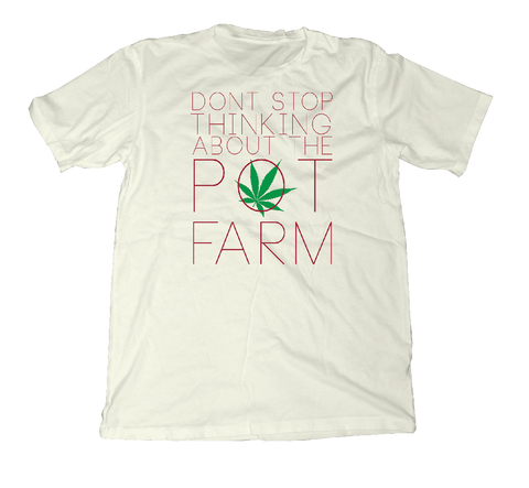 Don't Stop Thinking About the Pot Farm